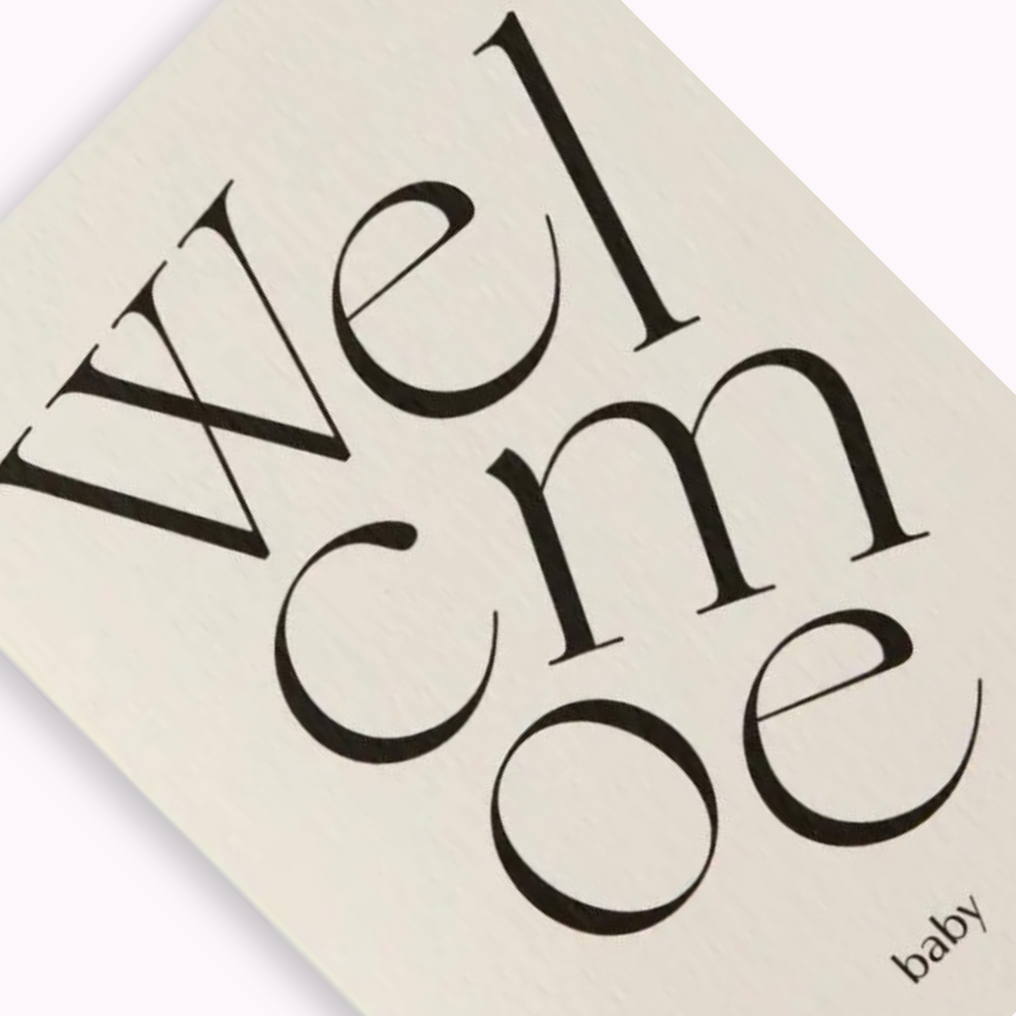WELCOME BABY